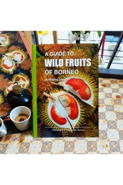Book - A Guide To Wild Fruits of Borneo (Hard Cover)